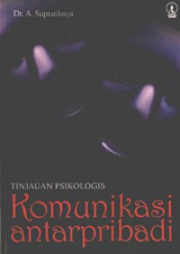 Image of tinjauan psikologis komunikasi antarpribadi