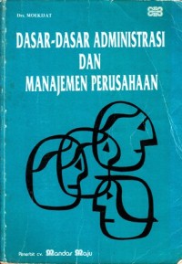 Image of dasar-dasar administrasi dan manajemen perusahaan