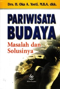 Image of pariwisata budaya masalah dan solusinya