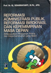 Image of reformasi administrasi publik, reformasi birokrasi, dan kepemimpinan masa depan