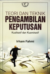 Image of teori dan teknik pengambilan keputusan kualitatif dan kuantitatif