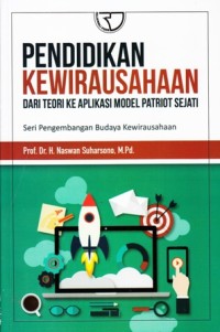 Image of pendidikan kewirausahaan dari teori ke aplikasi model patriot sejati