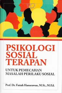 Image of psikologi sosial terapan untuk pemecahan masalah perilaku sosial