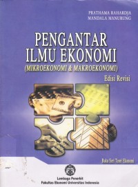 Image of pengantar ilmu ekonomi (mikroekonomi dan makroekonomi)