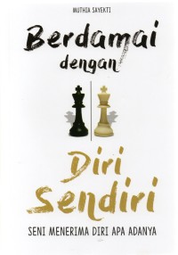 Image of berdamai dengan diri sendiri : seni m,enerima diri apa adanya