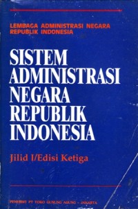 Image of sistem administrasi negara republik indonesia , jilid 1